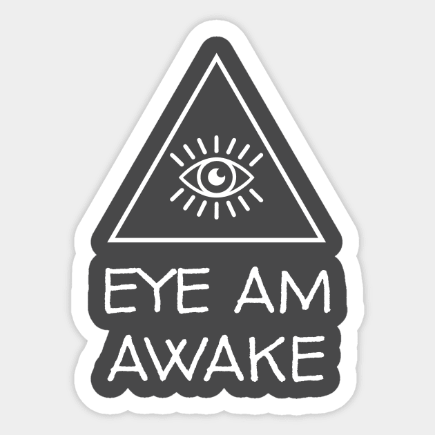 Eye am Awake Sticker by Immunitee
